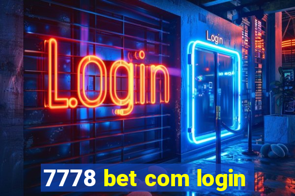7778 bet com login
